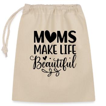 Moms make life Beautiful - Verschließbarer Geschenkbeutel aus Baumwolle (25x30cm) - Natur - Vorne