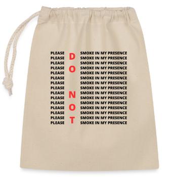please don t smoke in my presence - Closable cotton gift bag (25x30cm) - nature - Front