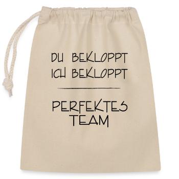 bekloppt perfektes Team 1 - Verschließbarer Geschenkbeutel aus Baumwolle (25x30cm) - Natur - Vorne