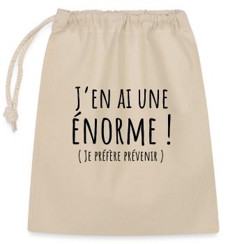 J'en ai une enorme - Sac cadeau en coton avec cordon (25 x 30 cm) - nature - Devant