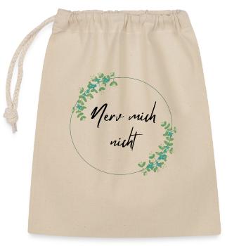 Nerv mich nicht - Verschließbarer Geschenkbeutel aus Baumwolle (25x30cm) - Natur - Vorne
