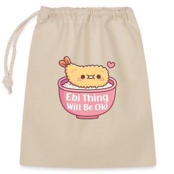 Cute Prawn Tempura Ebi Thing Will Be Ok Pun - Closable cotton gift bag (25x30cm) - nature - Front