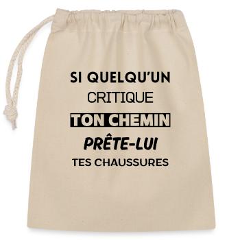 Si quelqu'un te critique, prête lui tes chaussures - Sac cadeau en coton avec cordon (25 x 30 cm) - nature - Devant