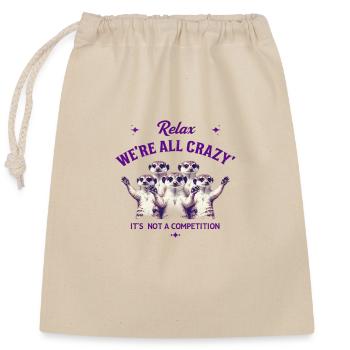 We Are All Crazy Relax - Closable cotton gift bag (25x30cm) - nature - Front