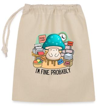 burnout work stress deadlines sarcastic i am fine - Closable cotton gift bag (25x30cm) - nature - Front