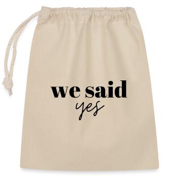 we said yes - Closable cotton gift bag (25x30cm) - nature - Front