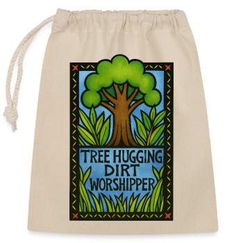 Tree Hugging Dirt Worshipper - Closable cotton gift bag (25x30cm) - nature - Front