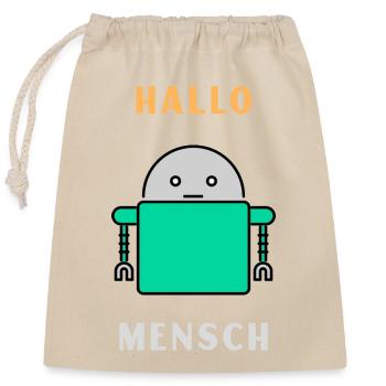 Hallo Mensch - Roboter Begrüßung - Verschließbarer Geschenkbeutel aus Baumwolle (25x30cm) - Natur - Vorne