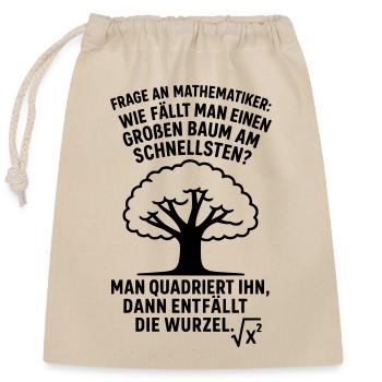 Abattage d’arbre racinaire blague de mathématicien - Sac cadeau en coton avec cordon (25 x 30 cm) - nature - Devant