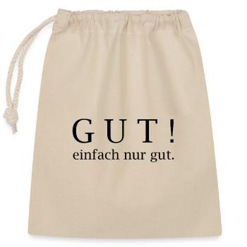 Gut! einfach nur gut. - Verschließbarer Geschenkbeutel aus Baumwolle (25x30cm) - Natur - Vorne