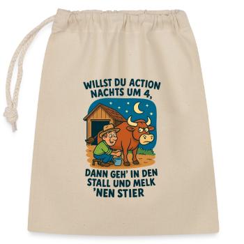 Action nachts um 4 melk nen Stier - Verschließbarer Geschenkbeutel aus Baumwolle (25x30cm) - Natur - Vorne