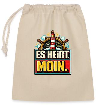 Es Heißt Moin - Maritimer Gruß - Verschließbarer Geschenkbeutel aus Baumwolle (25x30cm) - Natur - Vorne
