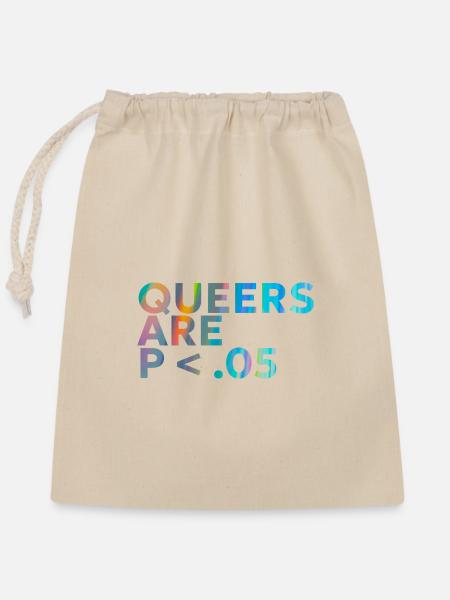 Queers are p < .05 - Verschließbarer Geschenkbeutel aus Baumwolle (25x30cm) - Natur