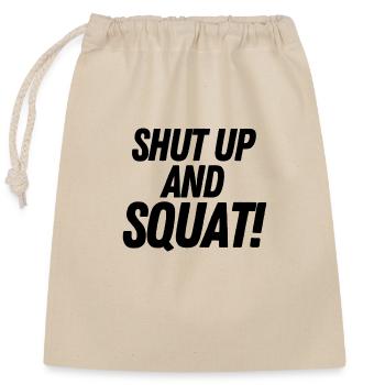 Shut up and Squat! - Verschließbarer Geschenkbeutel aus Baumwolle (25x30cm) - Natur - Vorne