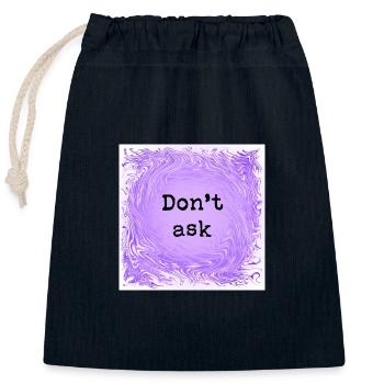 Don't ask - Closable cotton gift bag (25x30cm) - navy - Front