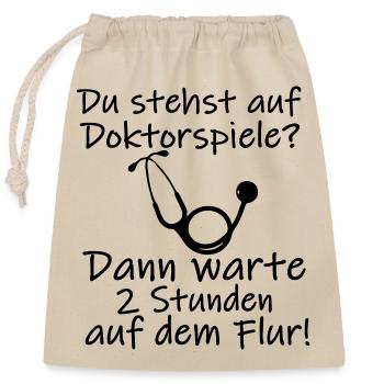 Doktorspiele Medizin Doktor lustig Spruch Geschenk - Verschließbarer Geschenkbeutel aus Baumwolle (25x30cm) - Natur - Vorne