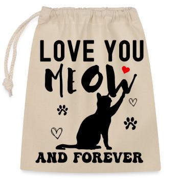 Love You Meow and Forever - Closable cotton gift bag (25x30cm) - nature - Front
