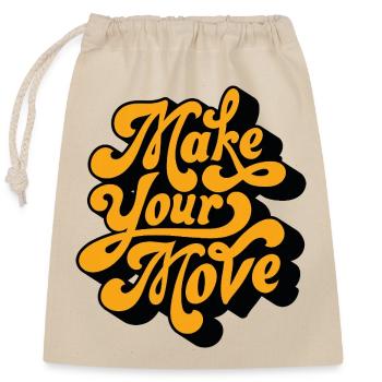 Make Your Move - Closable cotton gift bag (25x30cm) - nature - Front