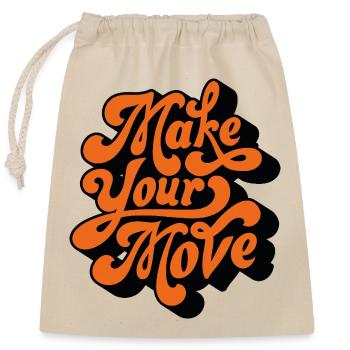 Make Your Move - Closable cotton gift bag (25x30cm) - nature - Front