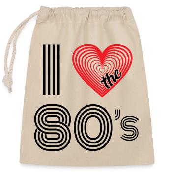 I Love the 80s Retro Karneval 80er Mottoparty - Verschließbarer Geschenkbeutel aus Baumwolle (25x30cm) - Natur - Vorne