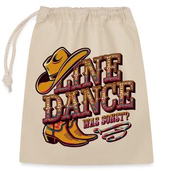 Line Dance Was sonst? Ich bin Line Dancer - Verschließbarer Geschenkbeutel aus Baumwolle (25x30cm) - Natur - Vorne