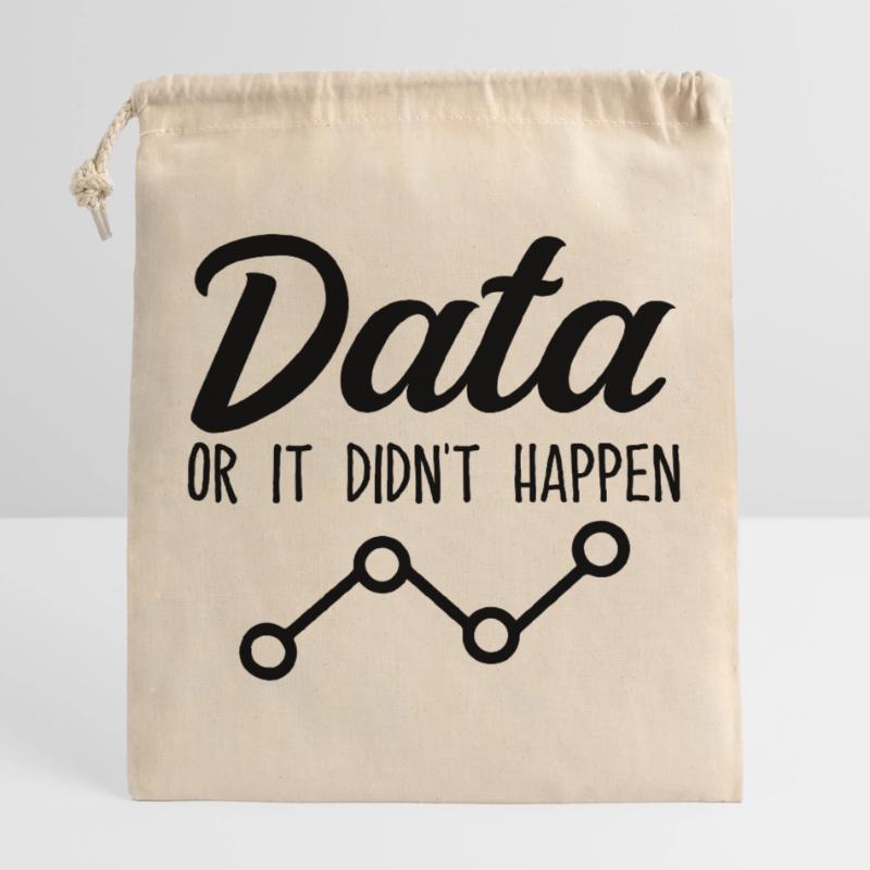 Daten oder es ist nicht passiert Data Analyst Data Tees Verschließbarer Geschenkbeutel aus Baumwolle (25x30cm)