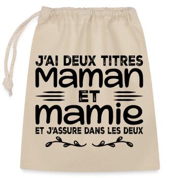 J’ai Deux Titres Maman Et Mamie | Fête des Mères - Sac cadeau en coton avec cordon (25 x 30 cm) - nature - Devant