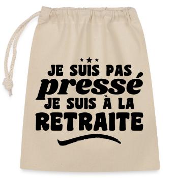 I'm Not in a Hurry I'm Retired - Closable cotton gift bag (25x30cm) - nature - Front
