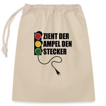 Zieht der Ampel den Stecker - Spruch - Verschließbarer Geschenkbeutel aus Baumwolle (25x30cm) - Natur - Vorne