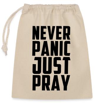 Never Panic Just Pray - Verschließbarer Geschenkbeutel aus Baumwolle (25x30cm) - Natur - Vorne