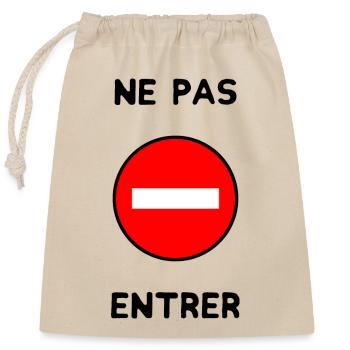 PANNEAU. NE PAS ENTRER. DANGER. HUMOUR. DRÔLE - Sac cadeau en coton avec cordon (25 x 30 cm) - nature - Devant