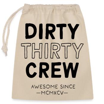 Dirty Thirty - Closable cotton gift bag (25x30cm) - nature - Front