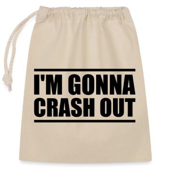 I'm going to crash out - Closable cotton gift bag (25x30cm) - nature - Front