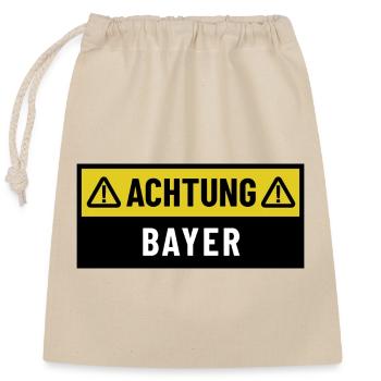 Achtung Bayer - Regionaler Spruch - Verschließbarer Geschenkbeutel aus Baumwolle (25x30cm) - Natur - Vorne