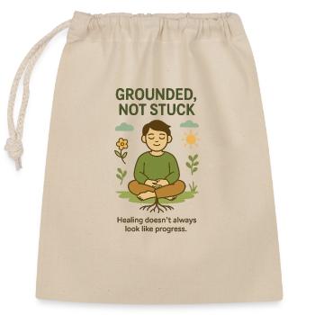 Grounded, Not Stuck - Closable cotton gift bag (25x30cm) - nature - Front