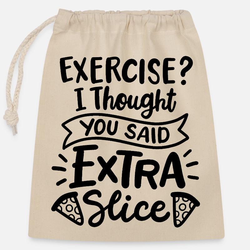 Exercise? I thought you said extra slice - Verschließbarer Geschenkbeutel aus Baumwolle (25x30cm) - Natur
