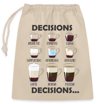 Decisions Decisions Coffee Choices - Closable cotton gift bag (25x30cm) - nature - Front