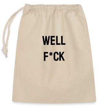 Well f*ck - Closable cotton gift bag (25x30cm) - nature - Front