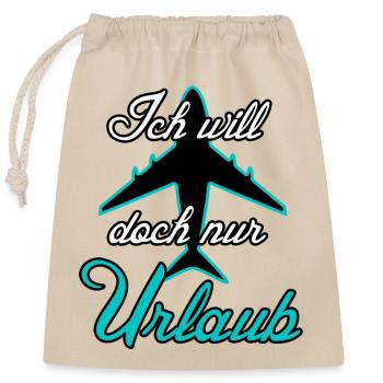 Urlaub Reise Flugzeug Ferien Sprüche - Verschließbarer Geschenkbeutel aus Baumwolle (25x30cm) - Natur - Vorne