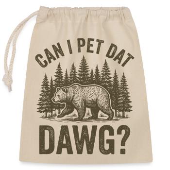 Can I Pet That Dawg Funny Forest Animal - Closable cotton gift bag (25x30cm) - nature - Front