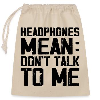 Headphones Mean Don't Talk to Me Funny Gym Workout - Sac cadeau en coton avec cordon (25 x 30 cm) - nature - Devant