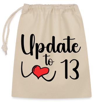 update to 13 - funny 13th birthday - Closable cotton gift bag (25x30cm) - nature - Front