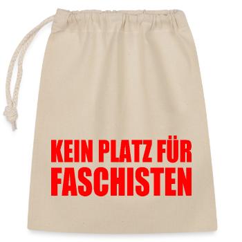 kein platz für faschisten - Verschließbarer Geschenkbeutel aus Baumwolle (25x30cm) - Natur - Vorne