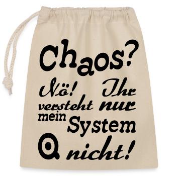 Chaos? Nö! - Fun, ADHS, Sprüche, Geschenk - Verschließbarer Geschenkbeutel aus Baumwolle (25x30cm) - Natur - Vorne
