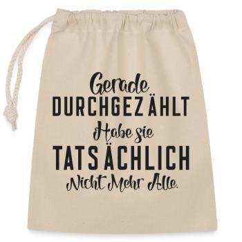 Lustiger dummer witziger spruch Geschenk Shirt - Verschließbarer Geschenkbeutel aus Baumwolle (25x30cm) - Natur - Vorne