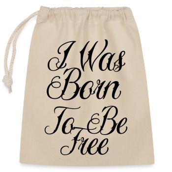 Je ne veux pas être libre. - Sac cadeau en coton avec cordon (25 x 30 cm) - nature - Devant