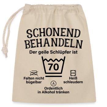 Schonend Behandeln Geiler Schlüpfer 70. Geburtstag - Verschließbarer Geschenkbeutel aus Baumwolle (25x30cm) - Natur - Vorne