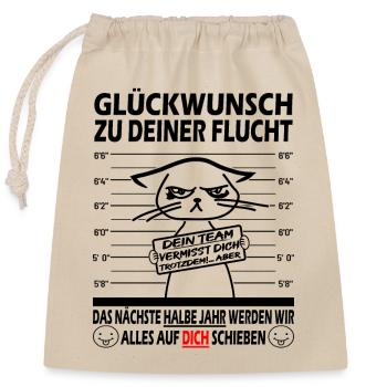 Glückwunsch zur Flucht Verräter - Jobwechsel - Verschließbarer Geschenkbeutel aus Baumwolle (25x30cm) - Natur - Vorne