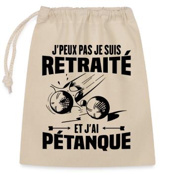 J'peux pas je suis retraité et j'ai pétanque - Sac cadeau en coton avec cordon (25 x 30 cm) - nature - Devant