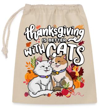 Thanksgiving est mieux avec les chats Thanksgiving - Sac cadeau en coton avec cordon (25 x 30 cm) - nature - Devant